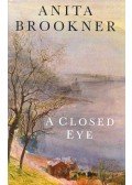 Anita Brookner - A Closed Eye