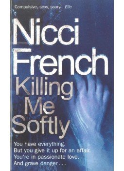 Nicci French - Killing Me Softly Nicci French - Killing Me Softly, null 1999 antikvár könyv