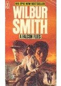 Wilbur Smith - A Falcon Flies