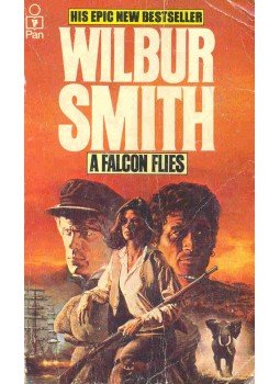 Wilbur Smith - A Falcon Flies Wilbur Smith - A Falcon Flies, null 1981 antikvár könyv