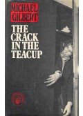 Gilbert, Michael - The Crack in the Teacup