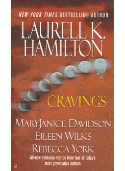 HAMILTON, LAURELL K. - DAVIDSON, MARY JANICE - WILKS, EILEEN - YORK, REBECCA - Cravings HAMILTON, LAURELL K. - DAVIDSON, MARY JANICE - WILKS, EILEEN - YORK, REBECCA - Cravings, null 2004 antikvár könyv