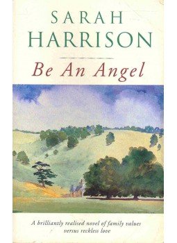 Harrison, Sarah - Be an Angel Harrison, Sarah - Be an Angel, null 1994 antikvár könyv