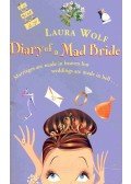 WOLF, LAURA - Diary of a Mad Bride