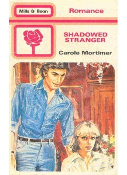 Mortimer, Carole - Shadowed Stranger Mortimer, Carole - Shadowed Stranger, null 1982 antikvár könyv