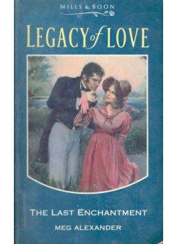 ALEXANDER, MEG - Legacy of Love - The Last Enchantment, null 1995 antikvár könyv