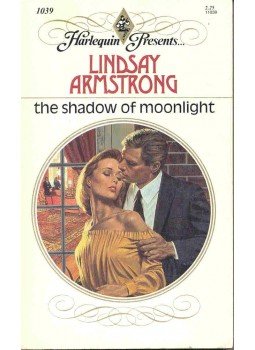 Armstrong, Lindsay - The Shadow of Moonlight Armstrong, Lindsay - The Shadow of Moonlight, null 1988 antikvár könyv