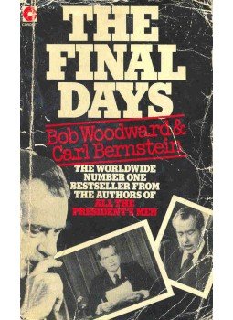 WOODWARD, BOB - BERNSTEIN, CARL - The Final Days WOODWARD, BOB - BERNSTEIN, CARL - The Final Days, null 1977 antikvár könyv