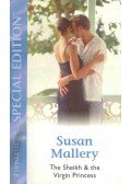 Susan Mallery - The Sheikh and the Virgin Princess