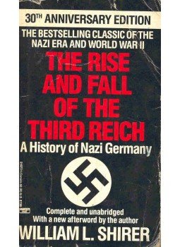 SHIRERE, WILLIAM L. - The Rise and Fall of the Third Reich - A History of Nazi Germany, null 1992 antikvár könyv