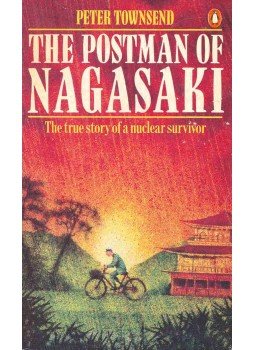 Townsend, Peter - The Postman of Nagasaki - The True Story of a Nuclear Survivor, null 1985 antikvár könyv