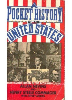 NEVIS, ALLAN - STEELE COMMAGER, HENRY - A Pocket History of the United States NEVIS, ALLAN - STEELE COMMAGER, HENRY - A Pocket History of the United States, null 1992 antikvár könyv