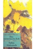 ALAFENISCH, SALIM - Das versteinerte Zelt