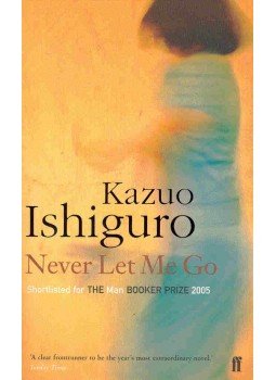 Kazuo Ishiguro - Never Let Me Go Kazuo Ishiguro - Never Let Me Go, London 2006 antikvár könyv