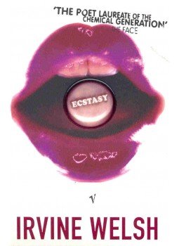 Irvine Welsh - Ecstasy Irvine Welsh - Ecstasy, null 2006 antikvár könyv
