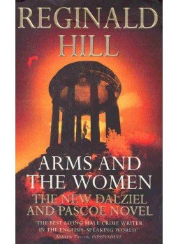 Hill, Reginald - Arms and the Women Hill, Reginald - Arms and the Women, null 2001 antikvár könyv