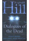 Hill, Reginald - Dialogues of the Dead