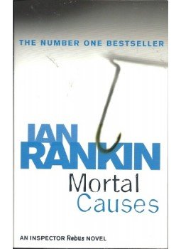 Rankin, Ian - Mortal Causes Rankin, Ian - Mortal Causes, null 2009 antikvár könyv