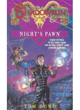 Dowd, Tom - Shadowrun - Night's Pawn Dowd, Tom - Shadowrun - Night's Pawn, null 1993 antikvár könyv