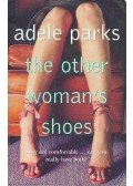 Parks, Adele - The Other Woman's Shoes