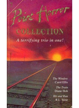  - Point Horror Collection - Carol Ellis: The Window, Diane Holt: The Train, R. L. Stine: Hit and Run, null 1995 antikvár könyv