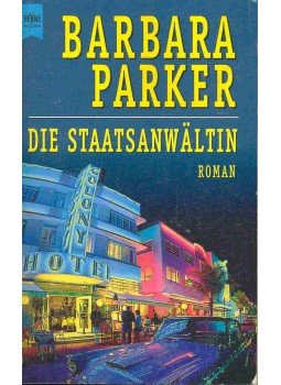 Barbara Parker - Die Staatsanwältin Barbara Parker - Die Staatsanwältin, null 1999 antikvár könyv