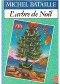 BATAILLE, MICHEL - L'arbre de Noël