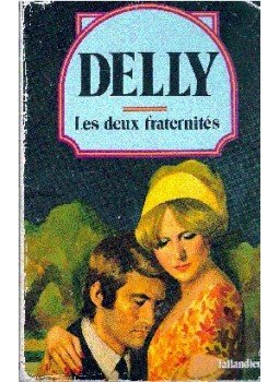 DELLY - Les deux fraternités DELLY - Les deux fraternités, null 1960 antikvár könyv