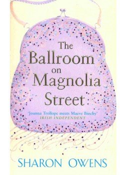 OWENS, SHARON - The Ballroom on Magnolia Street OWENS, SHARON - The Ballroom on Magnolia Street, null 2006 antikvár könyv