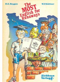 HEYGEN, H. G. - KÜTTNER, W. P. - The Most English for Runaways - Das meiste Englisch für Fortgeschrittene, null 0 antikvár könyv