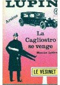 Maurice Leblanc - Arsene Lupin: La Cagliostro se venge