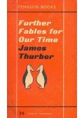Thurber, James - Further Fables for Our Time