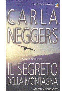 Neggers, Carla - Il segreto della Montagna Neggers, Carla - Il segreto della Montagna, null 2003 antikvár könyv
