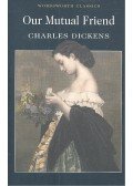 Charles Dickens - Our Mutual Friend
