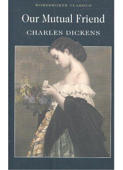 Charles Dickens - Our Mutual Friend Charles Dickens - Our Mutual Friend, null 0 antikvár könyv