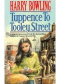 BOWLING, HARRY - Tuppence to Tooley Street