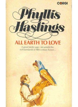HASTINGS, PHYLLIS - All Earth to Love HASTINGS, PHYLLIS - All Earth to Love, null 1973 antikvár könyv