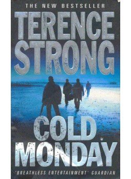 Terence Strong - Cold Monday Terence Strong - Cold Monday, London 2004 antikvár könyv