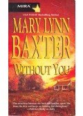 Baxter, Mary Lynn - Without You