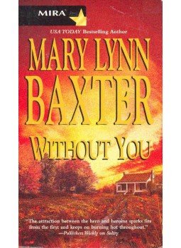 Baxter, Mary Lynn - Without You Baxter, Mary Lynn - Without You, null 2003 antikvár könyv