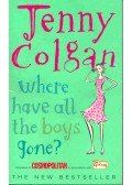 Jenny Colgan - Where Have All the Boys Gone ?