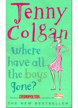 Jenny Colgan - Where Have All the Boys Gone ? Jenny Colgan - Where Have All the Boys Gone ?, null 2005 antikvár könyv