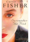 Fisher, Carrie - Surrender the Pink