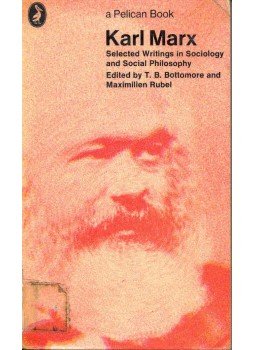Karl Marx - Selected Writings in Sociology and Social Philosophy Karl Marx - Selected Writings in Sociology and Social Philosophy, null 1971 antikvár könyv