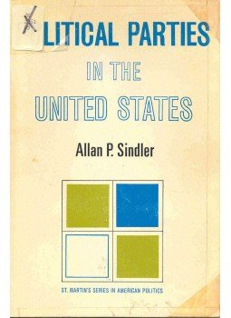 SINDLER, ALLAN P. - Political Parties in the United States, null 1967 antikvár könyv