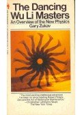 Gary Zukav - The Dancing Wu Li Masters - An Overview of the New Physics
