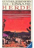 Weisenborn, Günther - Die einsame Herde