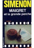 Georges Simenon - Maigret et la Grande Perche