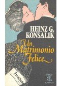 Heinz G. Konsalik - Un Matrimonio Felice