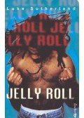 SUTHERLAND, LUKE - Jelly Roll